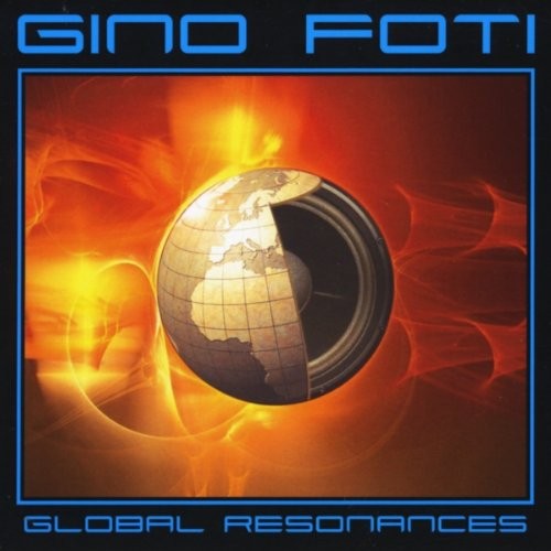 Global Resonances - Gino Foti