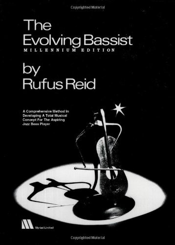 The Evolving Bassist - Rufus Reid 9780967601502 · 0967601509