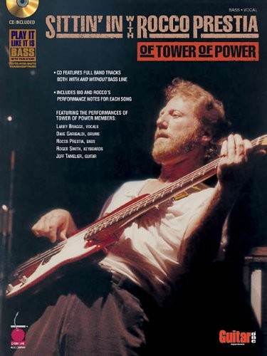 Sittin' in with Rocco Prestia of Tower of Power 9781575605951 · 1575605953