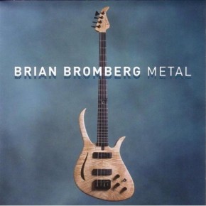 Metal - Brian Bromberg