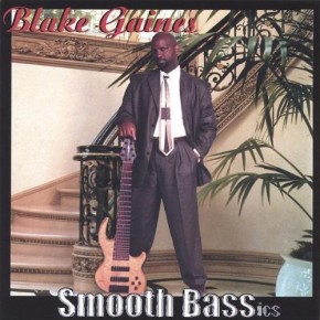 Smooth Bassics - Blake Gaines