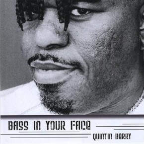 Bass in Your Face - Quintin Berry