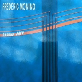 Around Jaco - Frederic Monino
