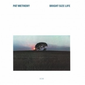 Bright Size Life - Pat Metheny