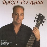 Bach To Bass - Craig Schoedler