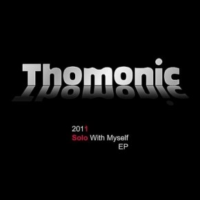 2011 Solo With Myself EP - Thomonic