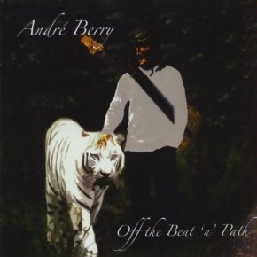 Off the Beat 'n' Path - Andre Berry