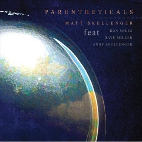 Parentheticals - Matt Skellenger