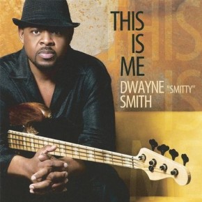 This Is Me - Dwayne Smitty Smith