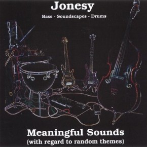 Meaningful Sounds (with regard to random themes) - Jonesy