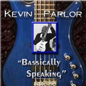 Bassically Speaking - Kevin Parlor