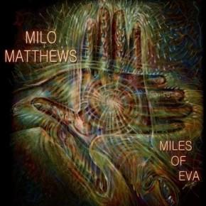 Miles of Eva - Milo Matthews