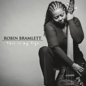 This Is My Life - Robin Bramlett