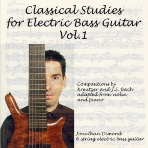 Classical Studies for Electric Bass Guitar, Vol.1 - Jonathan Dimond