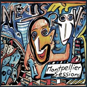 Montpellier Sessions - Nexus Groove