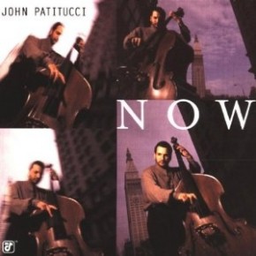 Now - John Patitucci