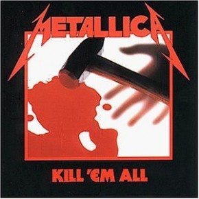 Kill 'Em All - Metallica