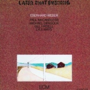 Later That Evening - Eberhard Weber