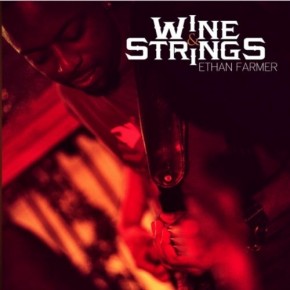 Wine & Strings - Ethan Farmer