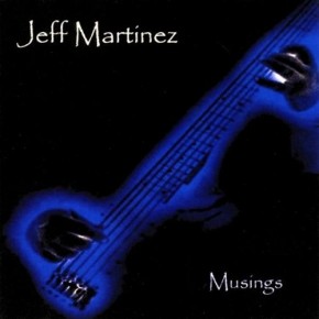Musings - Jeff Martinez