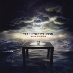Tea In The Typhoon - Norm Stockton