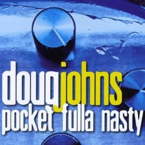 Pocket Fulla Nasty - Doug Johns
