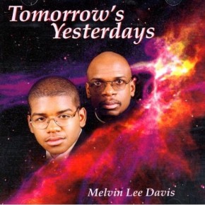 Tomorrow's Yesterdays - Melvin Lee Davis
