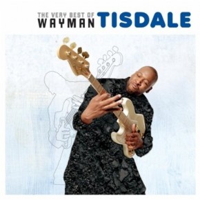 The Very Best of Wayman Tisdale - Wayman Tisdale