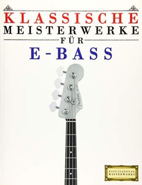 Klassische Meisterwerke für E-Bass