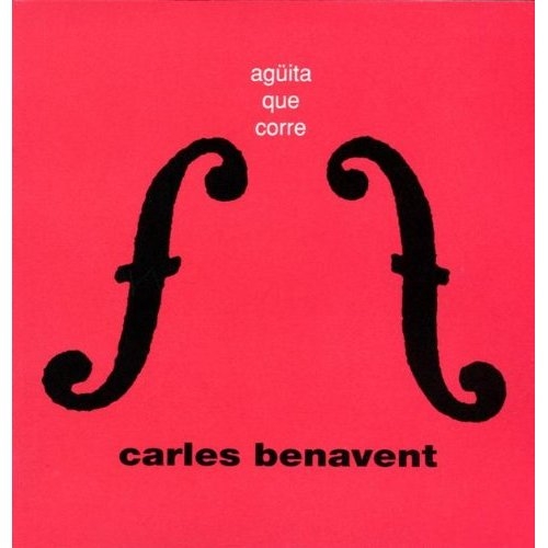 Agüita Que Corre - Carles Benavent