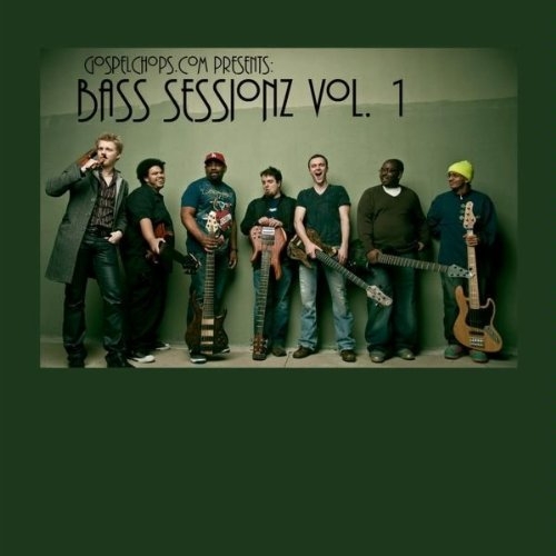Bass Sessionz Vol. 1 - GospelChops