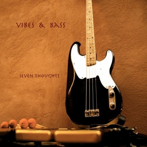 Seven Thoughts - Vibes & Bass