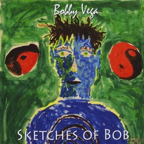 Sketches Of Bob - Bobby Vega