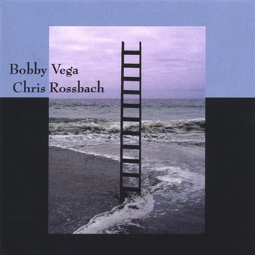 Bobby Vega & Chris Rossbach - Bobby Vega & Chris Rossbach