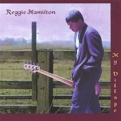 My Village - Reggie Hamilton