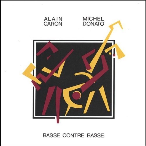 Base contre basse - Alain Caron / Michel Donato