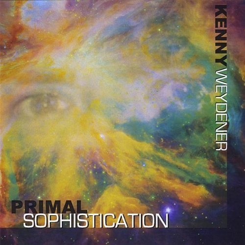 Primal Sophistication - Kenny Weydener