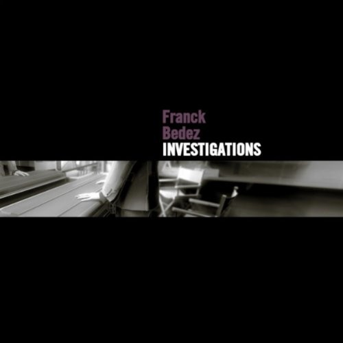 Investigations - Franck Bedez