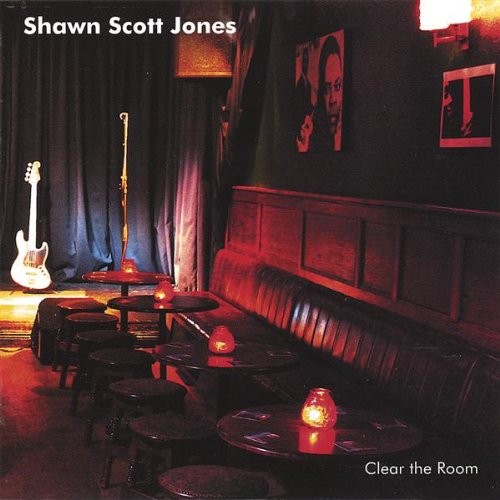 Clear the Room - Shawn Scott Jones