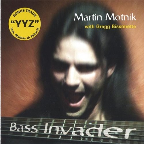 Bass Invader - Martin Motnik (featuring Gregg Bissonette)