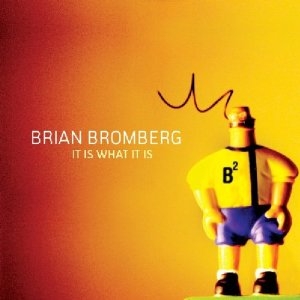 It Is What It Is - Brian Bromberg
