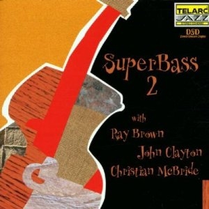 Superbass 2 - Ray Brown, John Clayton, Christian McBride