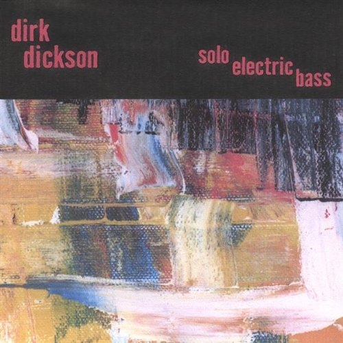 Solo Electric Bass - Dirk Dickson