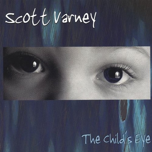 The Childs Eye - Scott Varney