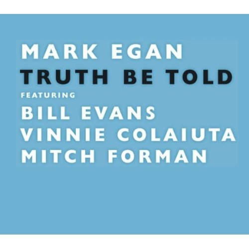 Truth Be Told - Mark Egan