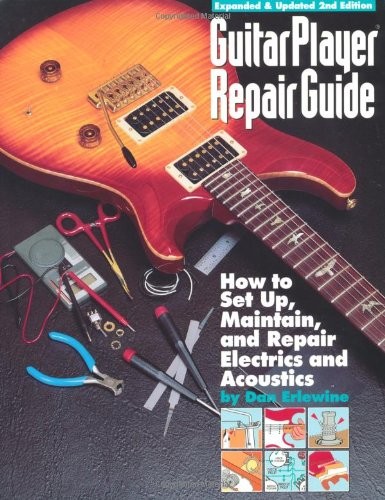 Guitar Player Repair Guide 9780879302917 · 0879302917