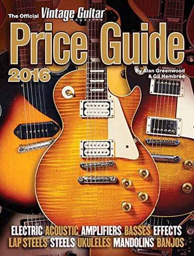 The Official Vintage Guitar Magazine Price Guide 2016 1884883281