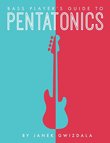Bass Player's Guide To Pentatonics 9798645383107 · B088JFN29L
