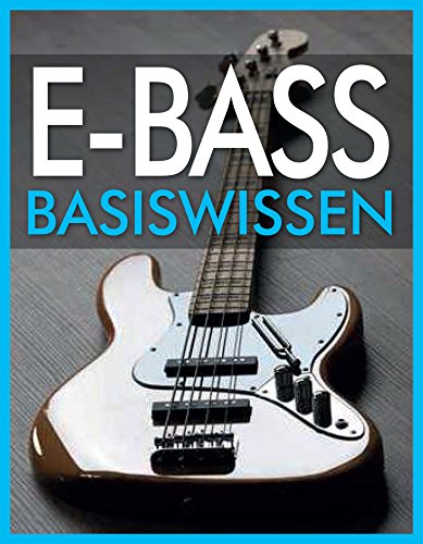 E-Bass Basiswissen B00SL6W9BS