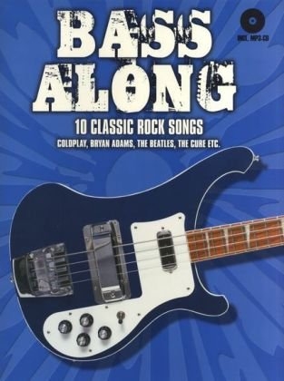 Bass Along 1 - 10 Classic Rock Songs 9783865434586 · 3865434584